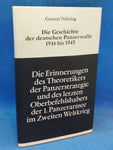 Die Geschichte der deutschen Panzerwaffe 1916-1945. Die Erinnerungen des Theoretikers der Panzerstrategie und des letzten Oberbefehlshabers der 1. Panzerarmee im zweiten Weltkrieg. (Kopie)