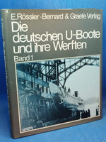 Die deutschen U-Boote und ihre Werften. Band 1.