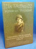 Die Waffen-SS: Mythos und Wirklichkeit: Dokumentation über die personelle Zusammensetzung und dem Einsatz der Waffen-SS