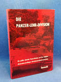 Die Panzer-Lehr-Division. Die größte deutsche Panzer-Division und ihr Aufgabe: die Invasion zerschlagen - die Ardennenschlacht entscheiden.