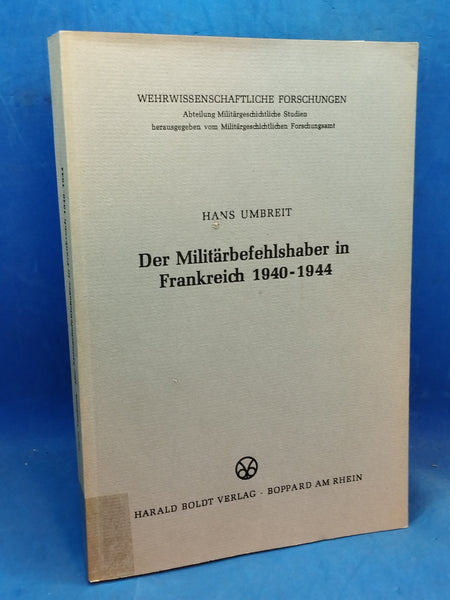 Der Militärbefehlshaber in Frankreich 1940 - 1944