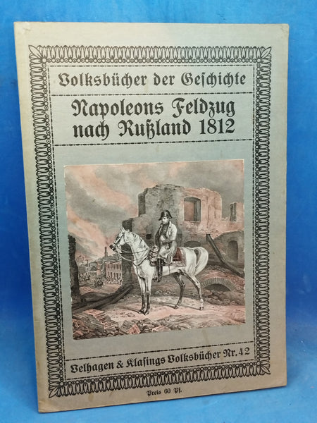 Volksbücher der Geschichte. Napoleons Feldzug nach Rußland.