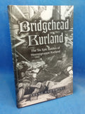 Bridgehead Kurland. The Six Epic Battles of Heeresgruppe Kurland