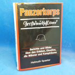 Panzerkorps Großdeutschland. Berichte und Bilder über das erleben, Einsätze, die Männer und Kampfräume