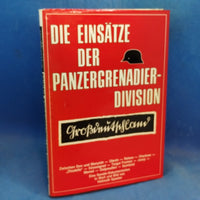 Die Einsätze der Panzergrenadier-Division Grossdeutschland: Zwischen Don und Manytsh – Olenin – Rshew – Charkow – „Zitadelle" – Kirowowgrad – Targul Frumos – Jassy – Memel – Ostpreußen – Samland