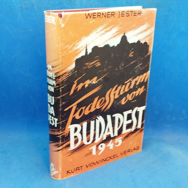 Im Todessturm von Budapest 1945