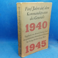 Fünf Jahre auf dem Kommandoposten des Generals: Tagebuch des Chefs des persönlichen Stabes General Guisans, 1940-1945. Vergriffenes Exemplar!