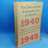 Fünf Jahre auf dem Kommandoposten des Generals: Tagebuch des Chefs des persönlichen Stabes General Guisans, 1940-1945. Vergriffenes Exemplar!