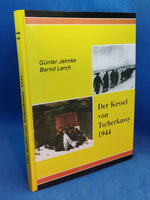 Der Kessel von Tscherkassy 1944 - Analyse und Dokumentation