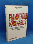 Flammender Kaukasus. Tagebuch eines Artilleristen vom Sommerfeldzug 1942