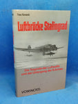 Luftbrücke Stalingrad. Die Tragödie der Luftwaffe und der 6. Armee