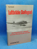 Luftbrücke Stalingrad. Die Tragödie der Luftwaffe und der 6. Armee