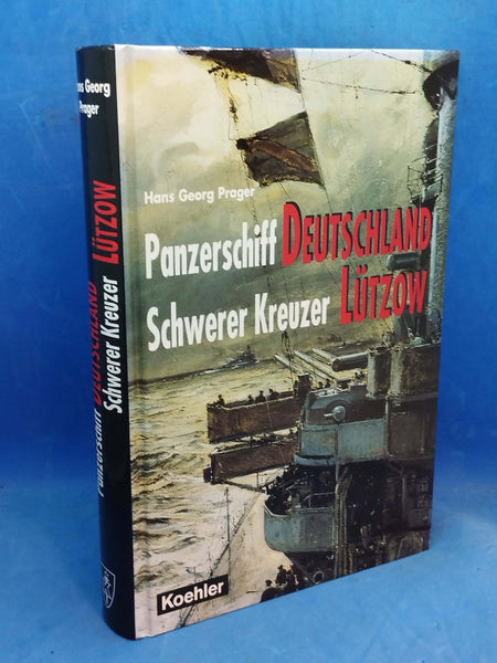 Panzerschiff Deutschland - Schwerer Kreuzer Lützow - Ein Schiffs-Schicksal vor den Hintergründen seiner Zeit