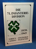 Die 71. Infanterie-Division 1939 - 1945 Verdun Stalingrad Cassino Plattensee Fotos Karten und Texte von den Kämpfen einer niedersächsischen Infanterie-Division "Die Glückhafte"