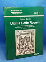 Ultima Ratio Regum: Feuerwaffen und ihre Produktion im Kurfürstentum Hannover und im alten Reich im 18. Jahrhundert