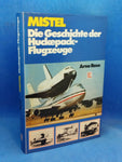 Mistel - Die Geschichte der Huckepack Flugzeuge