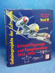 Geheimprojekte der Luftwaffe. Band 3: Schlachtflugzeuge und Kampfzerstörer