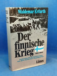 Der finnische Krieg 1941 - 1944. Authentische Aufzeichnungen aus dem finnischen Hauptquartier.