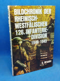 Bildchronik der Rheinisch-Westfälischen 126. Infanterie-Division 1940-1945.