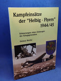 Kampfeinsätze der "Helbig-Flyers" 1944/45: Erinnerungen eines Zeitzeugen der Kriegsgeneration