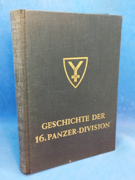 Geschichte der 16. Panzer-Division 1939-1945.