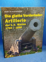 Die glatte Vorderlader-Artillerie: der k. k. Marine 1750 – 1866