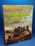 The Assault Gun Brigade 191: The "Buffalo Brigade" in Action in the Balkans and in the Vast Expanses of Russia 1940-1945
