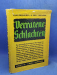 Verratene Schlachten. Die Tragödie der deutschen Wehrmacht in Rumänien und Ungarn.