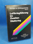 Luftkriegführung im Zweiten Weltkrieg. Ein internationaler Vergleich.