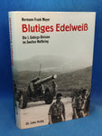 Blutiges Edelweiß: Die 1. Gebirgs-Division im Zweiten Weltkrieg