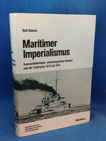 Maritimer Imperialismus: Seemachtideologie, seestrategisches Denken und der Tirpitzplan 1875 bis 1914