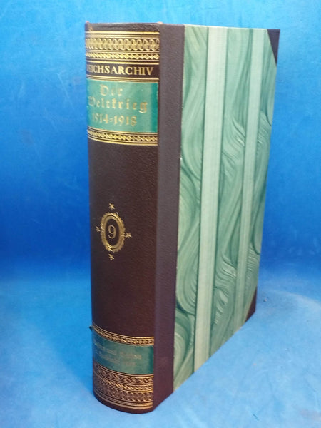 The World War 1914 to 1918. Military operations on land. Ninth volume. Events in the West and in the Balkans from summer to the end of the year