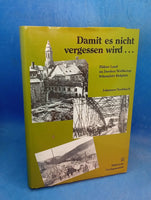 Damit es nicht vergessen wird - Pfälzer Land im zweiten Weltkrieg - Schauplatz Südpfalz