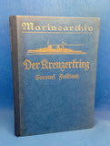 Der Kreuzerkrieg 1914-1918. Das Kreuzgeschwader Emden, Königsberg, Karlsruhe, die Hilfskreuzer.