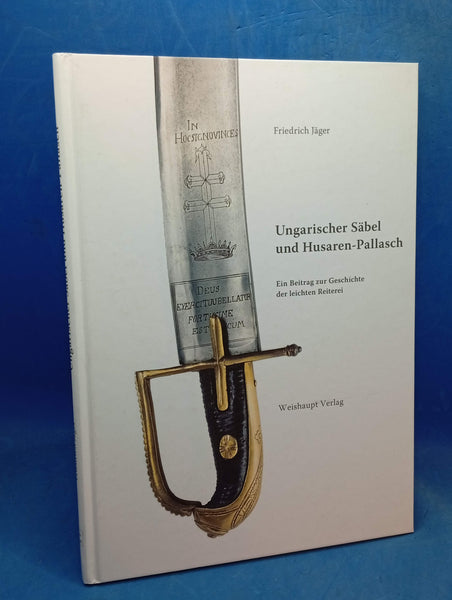 Hungarian Sabre and Hussar Sword: A Contribution to the History of Light Cavalry