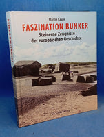 Faszination Bunker: Steinerne Zeugnisse der europäischen Geschichte