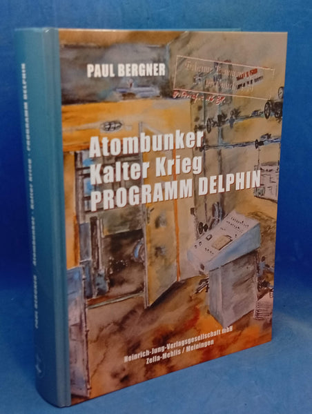 Atombunker - Kalter Krieg - Programm Delphin: Auf den Spuren der Bunkerbauten für den kalten Krieg