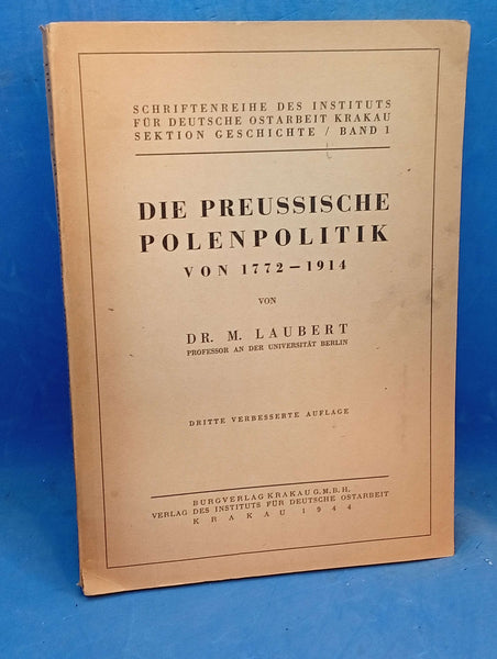 Die preussische Polenpolitik von 1772 - 1914.