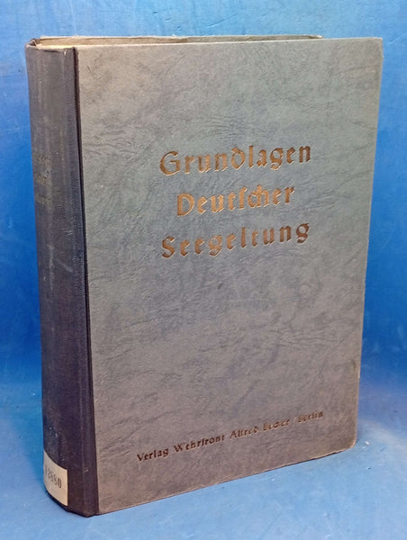 Grundlagen Deutscher Seegeltung. Das deutsche Seegeltungswerk!