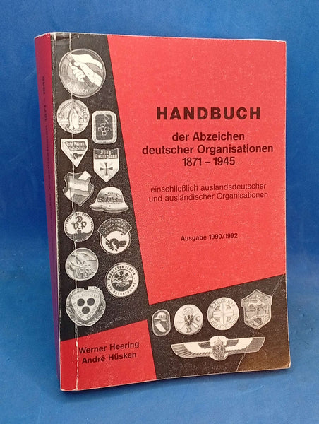 Handbook of badges of German organizations 1871 - 1945 including German and foreign organizations abroad.