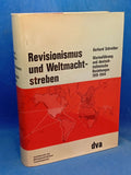 Revisionismus und Weltmachtstreben. Marineführung und deutsch-italienische Beziehungen 1919 bis 1944. Beiträge zur Militär- und Kriegsgeschichte