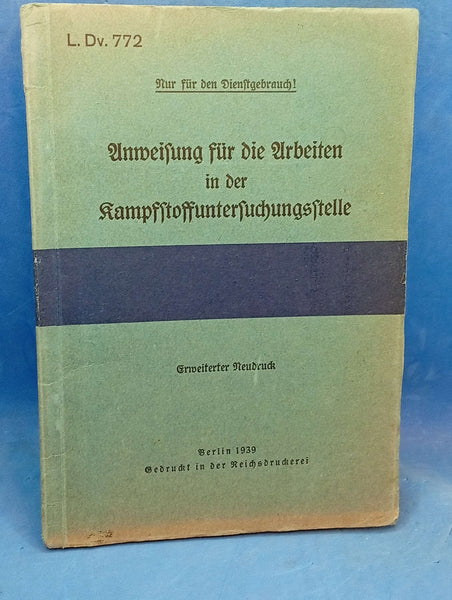 L.Dv. 772. Anweisung für die Arbeiten in der Kampfstoffuntersuchungsstelle