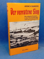 The Betrayed Victory: The Allied Invasion of Normandy in 1944 and its Background
