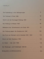Die deutsche Gebirgstruppe: Der Kampf der deutschen Gebirgsjäger an allen Fronten, 1939-1945
