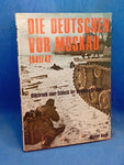 The Germans before Moscow 1941/42 - a picture chronicle of a battle of failed strategy.