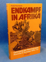 Endkampf in Afrika - Der Opfergang der Heeresgruppe Rommel in Tunesien 1942/43