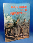 Das Buch der Infanterie : marschiert - gesiegt - gelitten - geopfert