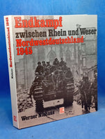 Endkampf zwischen Rhein und Weser. Nordwestdeutschland 1945