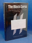 The Black Corps: The Structure and Power Struggles of the Nazi SS