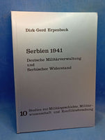 Serbien 1941. Deutsche Militärverwaltung und Serbischer Widerstand